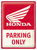 Honda tin sign Parking Only 30 X 40 CM